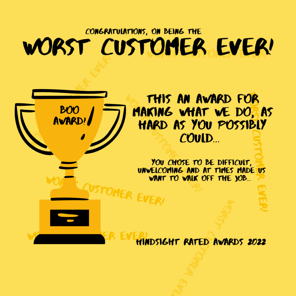 Worst Customer Ever Hindsight Rated Awards 2022